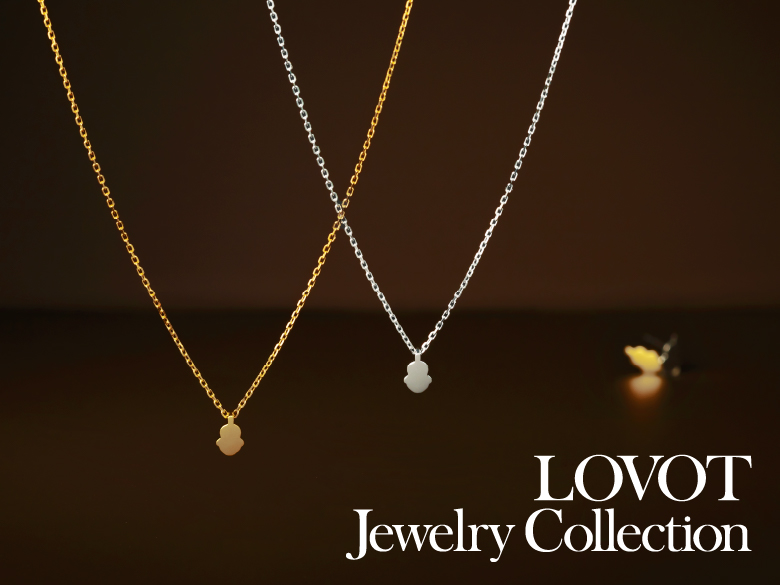 LOVOTjewelrycollection | LOVOT ウェブストア